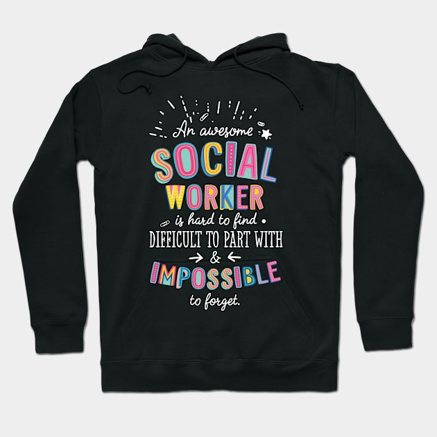 An awesome Social Worker Gift Idea - Impossible to Forget Quote Hoodie by BetterManufaktur